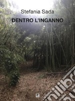 Dentro l&apos;inganno. E-book. Formato EPUB ebook