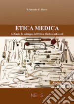 Etica medica. Le basi e lo sviluppo dell'etica medica nei secoli ebook