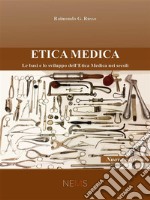 Etica MedicaLe basi e lo sviluppo dell’Etica Medica nei secoli. E-book. Formato EPUB ebook