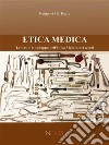 Etica MedicaLe basi e lo sviluppo dell’Etica Medica nei secoli. E-book. Formato EPUB ebook