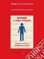 Aritmie a colpo d'occhioDizionario pratico di Aritmologia Clinica. E-book. Formato EPUB