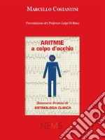 Aritmie a colpo d'occhioDizionario pratico di Aritmologia Clinica. E-book. Formato EPUB ebook