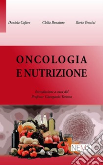 Oncologia e nutrizione ebook di Matteo Cilla