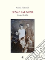 Senza far nomiStorie di famiglia. E-book. Formato EPUB ebook