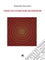 Syracuse Conjecture Quadrature. E-book. Formato PDF ebook