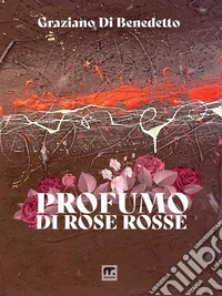 Profumo di rose rosse. E-book. Formato EPUB ebook