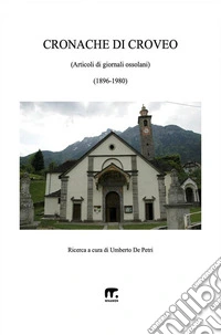 Cronache di CroveoDal 1896 al 1980. E-book. Formato EPUB ebook