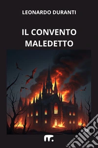Il convento maledetto. E-book. Formato EPUB ebook
