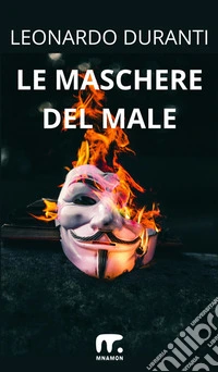 Le maschere del male. E-book. Formato EPUB ebook