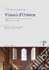 Visioni d'Oriente: Stereotipi, impressioni, rappresentazioni dall'antichità ad oggi. E-book. Formato EPUB ebook di Serena Andrea Brioschi