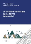 Le Comunità montane come forme associative. E-book. Formato PDF ebook di Alberto Ceriani