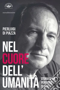 Nel cuore dell'umanità: Storia di un percorso di vita. E-book. Formato EPUB ebook