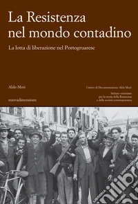 La resistenza nel mondo contadino: La lotta di liberazione nel Portogruarese. E-book. Formato EPUB ebook