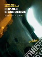 Luoghi e CredenzeAnime brulicanti vol. 2. E-book. Formato EPUB ebook