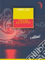 Oltre la notte. E-book. Formato EPUB ebook