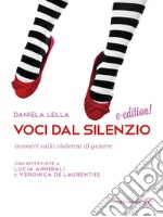 Voci Dal SilenzioIncontri sulla violenza di genere. E-book. Formato EPUB