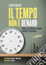 Il tempo non è denaroPerché la settimana di 4 giorni è urgente e necessaria. E-book. Formato EPUB