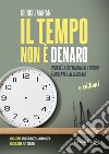 Il tempo non è denaroPerché la settimana di 4 giorni è urgente e necessaria. E-book. Formato EPUB ebook di Giorgio Maran