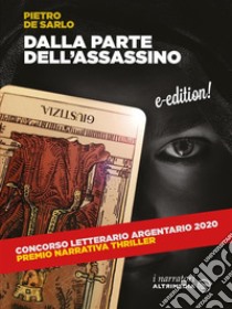 Dalla parte dell'assassino. E-book. Formato EPUB ebook di Pietro De Sarlo