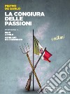 La congiura delle passioni. E-book. Formato EPUB ebook