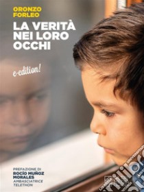 La verità nei loro occhi. E-book. Formato EPUB ebook di Oronzo Forleo