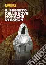 Il segreto delle nove monache di Akkon. E-book. Formato EPUB ebook