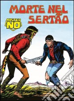 Mister No. Morte nel SertaoMister No 004. Morte nel Sertao. E-book. Formato EPUB ebook