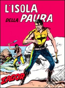 Zagor. L'isola della pauraZagor 011. L'isola della paura. E-book. Formato EPUB ebook di Guido Nolitta