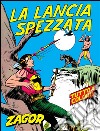 Zagor. La lancia spezzataZagor 006 a colori. La lancia spezzata. E-book. Formato EPUB ebook