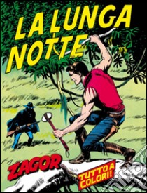 Zagor. La lunga notteZagor 023 a colori. La lunga notte. E-book. Formato Mobipocket ebook di Guido Nolitta