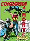 Zagor. Condanna a morteZagor 017. Condanna a morte. E-book. Formato EPUB ebook