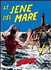 Zagor. Le jene del mareZagor 024. Le jene del mare. E-book. Formato EPUB ebook