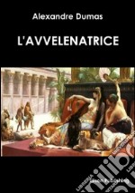 L'avvelenatrice. E-book. Formato PDF ebook