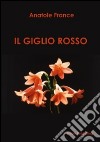 Il giglio rosso. E-book. Formato Mobipocket ebook