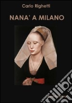 Nanà a Milano. E-book. Formato EPUB ebook