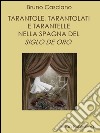 Tarantole, tarantolati e tarantelle nella Spagna del Siglo de oro. E-book. Formato EPUB ebook di Bruno Casciano