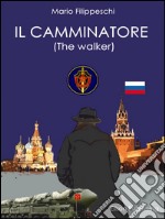 Il camminatore. (The walker). E-book. Formato EPUB ebook