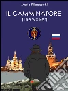 Il camminatore. (The walker). E-book. Formato EPUB ebook di Mario Filippeschi