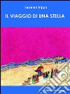 Il viaggio di una stella. E-book. Formato PDF ebook