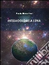 Messaggi dalla Luna. E-book. Formato EPUB ebook