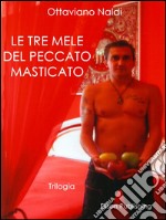 Le tre mele del peccato masticato. E-book. Formato Mobipocket ebook