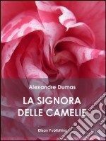 La signora delle camelie. E-book. Formato EPUB ebook