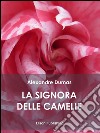 La signora delle camelie. E-book. Formato PDF ebook