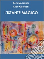 L'istante magicoLa storia di Giuseppe De Nittis. E-book. Formato PDF ebook