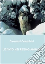 L'istinto nel regno animale. E-book. Formato EPUB ebook