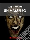 Un vampiro. E-book. Formato PDF ebook