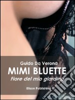 Mimi Bluette : Fiore del mio giardino. E-book. Formato Mobipocket