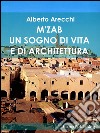 M'ZAB: Un sogno di vita e di architettura. E-book. Formato EPUB ebook