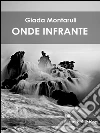 Onde infrante. E-book. Formato Mobipocket ebook di Giada Montaruli