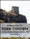 Torri costiere: La difesa costiera nel Salento dal XVI secolo. E-book. Formato EPUB ebook